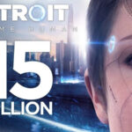 Detroit: Become Human Sold Over 15 Million Copies