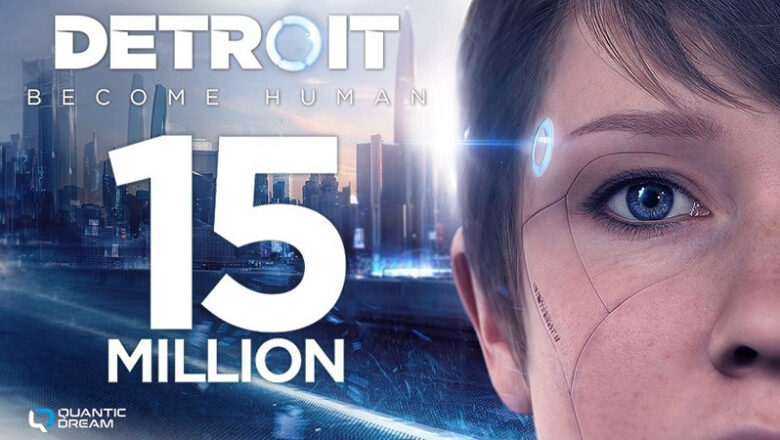 Detroit: Become Human Sold Over 15 Million Copies