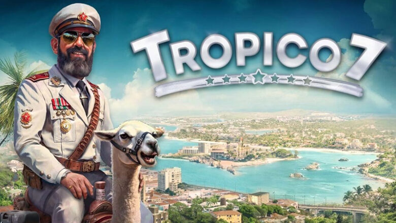 City-Building Strategy Game ‘Tropico 7’ Gets A Release Date